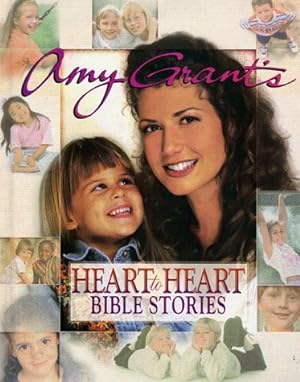 Bild des Verkäufers für Amy Grant's Heart to Heart Bible Stories zum Verkauf von Reliant Bookstore