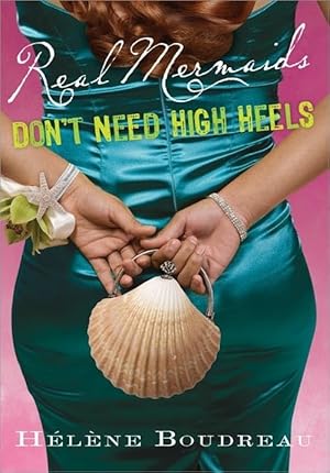 Seller image for Real Mermaids Don't Need High Heels for sale by Reliant Bookstore