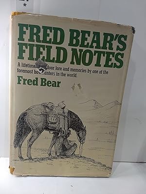 Fred Bear's Field Notes