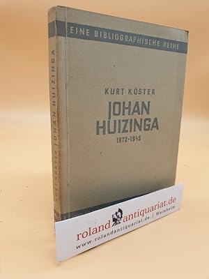 Seller image for Johan Huizinga : 1872 - 1945. Mit einer Bibliographie. for sale by Roland Antiquariat UG haftungsbeschrnkt