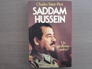 Image du vendeur pour SADDAM HUSSEIM. Un Gaullisme Arabe? mis en vente par Tir  Part