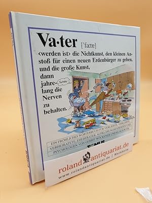 Bild des Verkufers fr Vater : ein frhliches Wrterbuch fr Verliebte, Verlobte, Verheiratete, Eheberater, Aufklrungsexperten und Psychologen / von Gerrit Wckener. Mit Zeichn. von Klaus Puth / Frhliches Wrterbuch zum Verkauf von Roland Antiquariat UG haftungsbeschrnkt