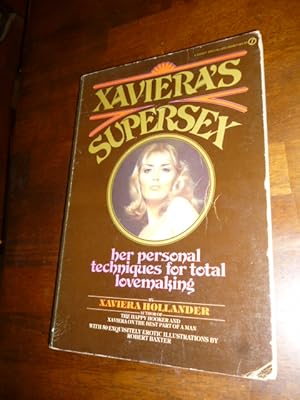 Imagen del vendedor de Xaviera's Supersex: Her Personal Techniques for Total Lovemaking a la venta por Gargoyle Books, IOBA