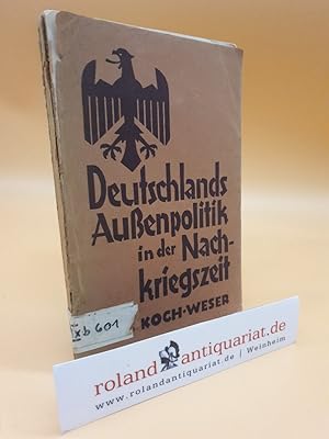 Bild des Verkufers fr Deutschlands Auenpolitik in der Nachkriegszeit 1919-1929 / Erich Koch / Zeitschrift fr Geopolitik ; Beiheft 6 zum Verkauf von Roland Antiquariat UG haftungsbeschrnkt