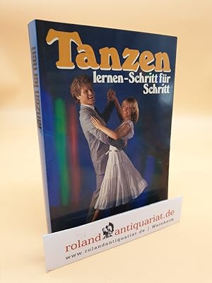 Tanzen lernen - Schritt für Schritt / von Holger M. Peter. [Fotos: Axel Ruske]