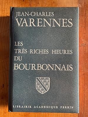 Imagen del vendedor de Les trs riches heures du Bourbonnais a la venta por Librairie des Possibles