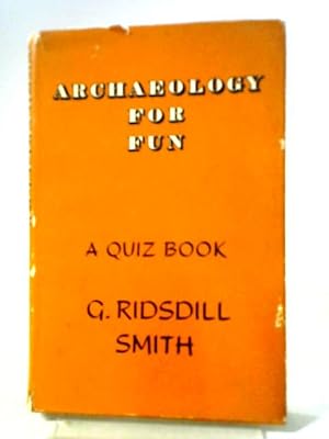 Bild des Verkufers fr Archaeology For Fun: A Quiz Book (Educational Quiz Books) zum Verkauf von World of Rare Books