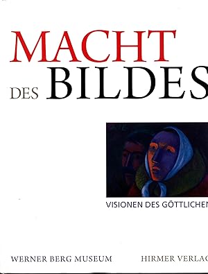 Bild des Verkufers fr Macht des Bildes - Visionen des Gttlichen Kunst und Transzendenz in sterreich im 20. Jahrhundert / Katalogbuch zur Ausstellung in Bleiburg 26.4.2009-8.11.2009 Werner Berg Museum zum Verkauf von avelibro OHG