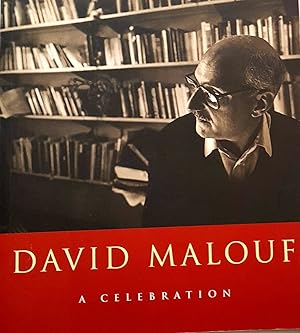 Immagine del venditore per David Malouf: A Celebration. With an Introduction by Ivor Indyk, and Essays by Nicholas Jose, Judith Rodriguez, Vivian Smith , Colm Toibin. venduto da Banfield House Booksellers