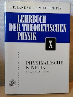 Lehrbuch der Theoretischen Physik: Band X Physikalische Kinetik