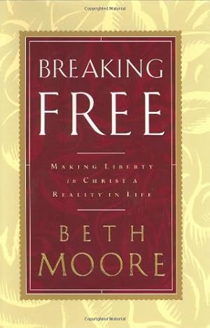 Seller image for Breaking Free: Making Liberty in Christ a Reality in Life for sale by Reliant Bookstore