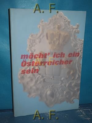 Seller image for Mcht' ich ein sterreicher sein : Judaica aus der Sammlung Eisenberger [eine Ausstellung des Jdischen Museums Wien, 9. Februar - 30. April 2000]. hrsg. von Felicitas Heimann-Jelinek. [bers.: Lilian Dombrowski] for sale by Antiquarische Fundgrube e.U.