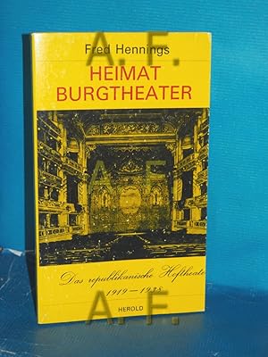 Immagine del venditore per Heimat Burgtheater Band 2: Das republikanische Hoftheater 1919 - 1938 venduto da Antiquarische Fundgrube e.U.