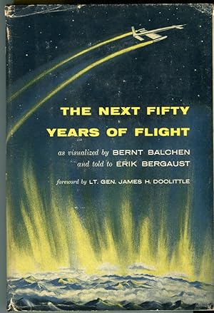 The Next Fifty Years of Flight as Visualized by Bernt Balchen