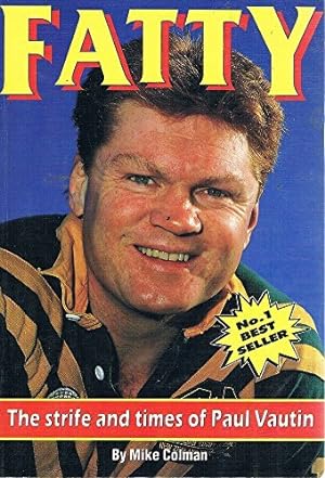 Seller image for Fatty: The Strife and times of Paul Vautin for sale by Hill End Books