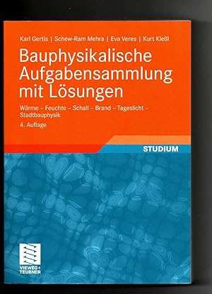 Bild des Verkufers fr Karl Gertis, Bauphysikalische Aufgabensammlung mit Lsungen / Bauphysik zum Verkauf von sonntago DE