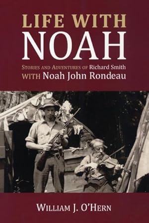 Seller image for Life With Noah : Stories and Adventures of Richard Smith for sale by AHA-BUCH GmbH
