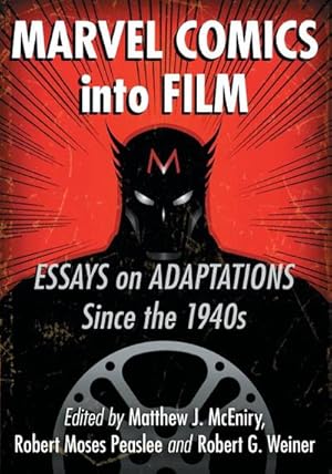 Seller image for Marvel Comics into Film : Essays on Adaptations Since the 1940s for sale by AHA-BUCH GmbH