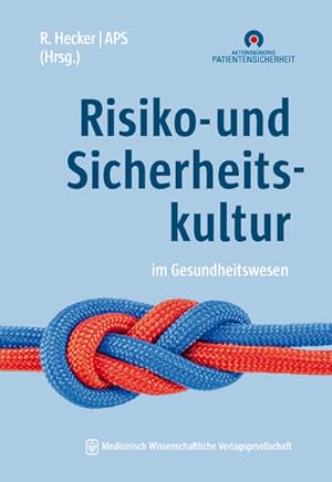 Bild des Verkufers fr Risiko- und Sicherheitskultur im Gesundheitswesen. Aktionsbndnis Patientensicherheit e.V. (Hrsg.) ; mit Beitrgen von M. Aleff u. a. zum Verkauf von Antiquariat Thomas Haker GmbH & Co. KG