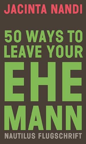 Bild des Verkufers fr 50 Ways to Leave Your Ehemann zum Verkauf von Rheinberg-Buch Andreas Meier eK