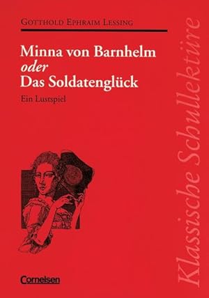 Bild des Verkufers fr Klassische Schullektre: Klassische Schullektre, Minna von Barnhelm oder Das Soldatenglck. Text und Materialien zum Verkauf von Gerald Wollermann