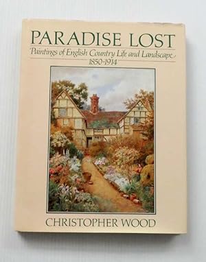 Bild des Verkufers fr Paradise Lost : Paintings of English Country Life and Landscape 1850-1914 zum Verkauf von Adelaide Booksellers