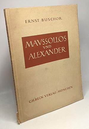 Seller image for Maussollos und Alexander - mit 65 abbildungen for sale by crealivres
