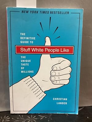 Immagine del venditore per Stuff White People Like. The definitive Guide to the Unique Taste of Millions. venduto da Kepler-Buchversand Huong Bach