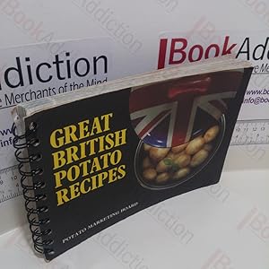 Great British Potato Recipes : 101 Ways with Britain's Favourite Vegetable