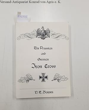 Imagen del vendedor de The Prussian and German Iron Cross : vom Autor signiert : a la venta por Versand-Antiquariat Konrad von Agris e.K.