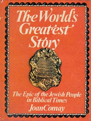 Seller image for The Worlds Greatest Story: The Epic of the Jewish People in Biblical Times for sale by Goulds Book Arcade, Sydney