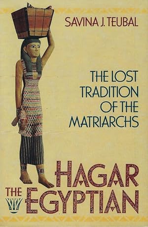 Bild des Verkufers fr *Hagar the Egyptian. The Lost Tradition of the Matriarchs zum Verkauf von Librairie Archaion