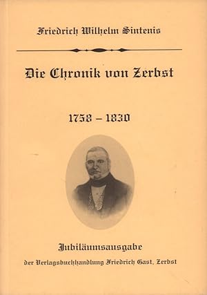 Die Chronik von Zerbst. Jubiläumsausgabe zum 130jährigen Bestehen der Volksbuchhandlung Friedrich...