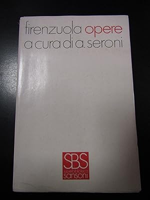 Firenzuola Agnolo. Opere. Sansoni 1971.