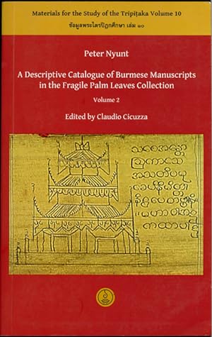 Seller image for A Descriptive Catalogue of Burmese Manuscripts in the Fragile Palm Leaves Collection, Vol.2 for sale by The Isseido Booksellers, ABAJ, ILAB