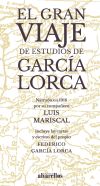 Seller image for EL GRAN VIAJE DE ESTUDIOS DE GARCA LORCA for sale by AG Library