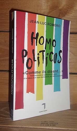 Image du vendeur pour HOMOPOLITICUS : Homosexualit et politique en France d'un tabou  un lectoraliste de 1960  nos jours mis en vente par Planet's books