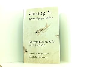 Bild des Verkufers fr Zhuang Zi: de volledige geschriften; het grote klassieke boek van het taoisme: het grote klassieke boek van het taosme zum Verkauf von Book Broker