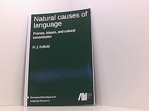Natural causes of language: Frames, biases, and cultural transmission (Conceptual Foundations of ...