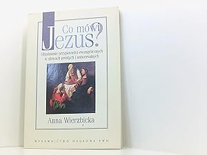 Image du vendeur pour Co mwi Jezus?: Obja?nianie przypowie?ci ewangelicznych w s?owach prostych i uniwersalnych mis en vente par Book Broker