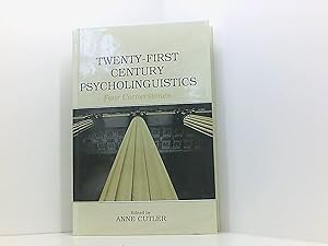 Twenty-First Century Psycholinguistics: Four Cornerstones