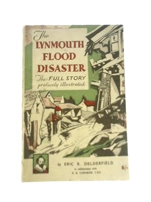 Seller image for The Lynmouth Flood Disaster for sale by World of Rare Books