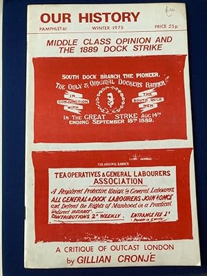 Middle Class Opinion and the 1889 Dock Strike. A critique of "Outcast London"
