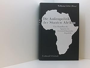 Seller image for Die Auenpolitik der Staaten Afrikas: Ein Handbuch: gypten bis Zentralafrikanische Rebublik: Ein Handbuch: gypten bis Zentralafrikanische Republik for sale by Book Broker