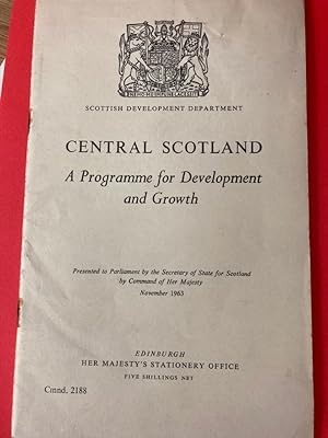 Seller image for Central Scotland. A Programme for Development and Growth. (Cmnd. 2188) for sale by Plurabelle Books Ltd