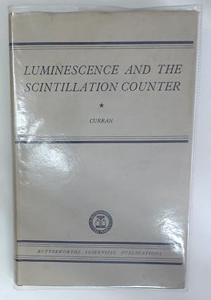 Seller image for Luminescence and the Scintillation Counter. for sale by Plurabelle Books Ltd