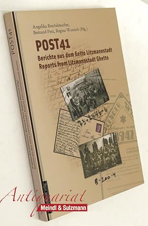 Post41. Berichte aus dem Getto Litzmannstadt - Reports from Litzmannstadt Getto. Ein Gedenkbuch -...