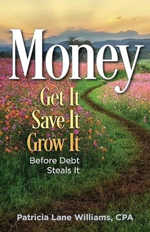 Image du vendeur pour MONEY - Get It. Save It. Grow It. Before Debt Steals It (Paperback) mis en vente par AussieBookSeller