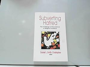 Bild des Verkufers fr Subverting Hatred: The Challenge of Nonviolence in Religious Traditions zum Verkauf von JLG_livres anciens et modernes