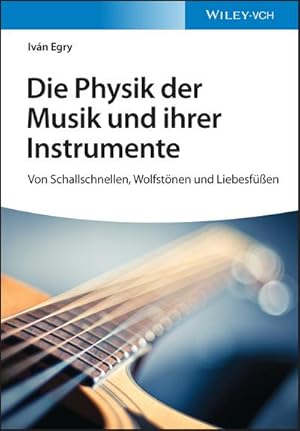 Immagine del venditore per Die Physik der Musik und ihrer Instrumente : Von Schallschnellen, Wolfstnen und Liebesfen venduto da AHA-BUCH GmbH